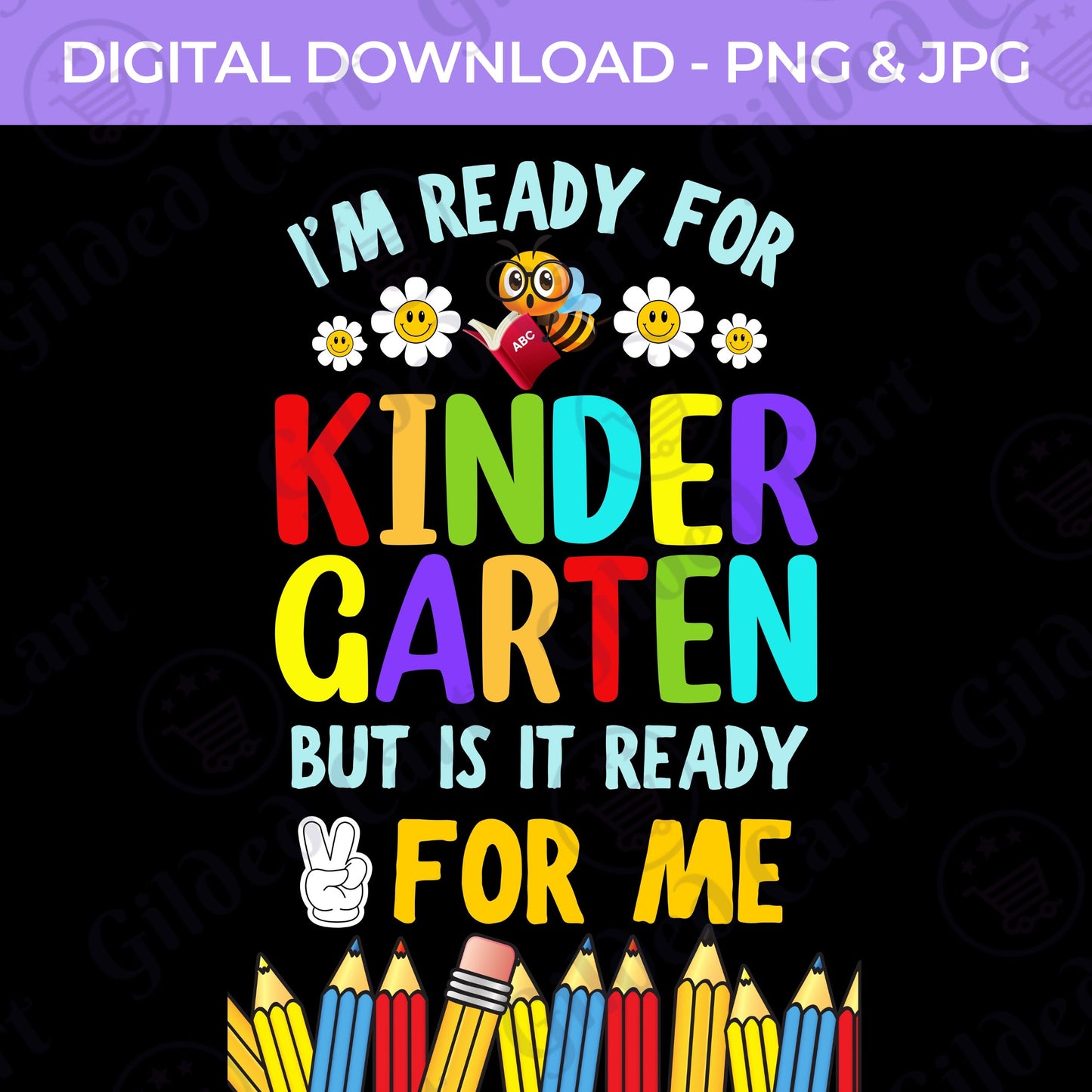 Back To School | I'm Ready for Kindergarten PNG, JPG Teacher School, Digital Download 063