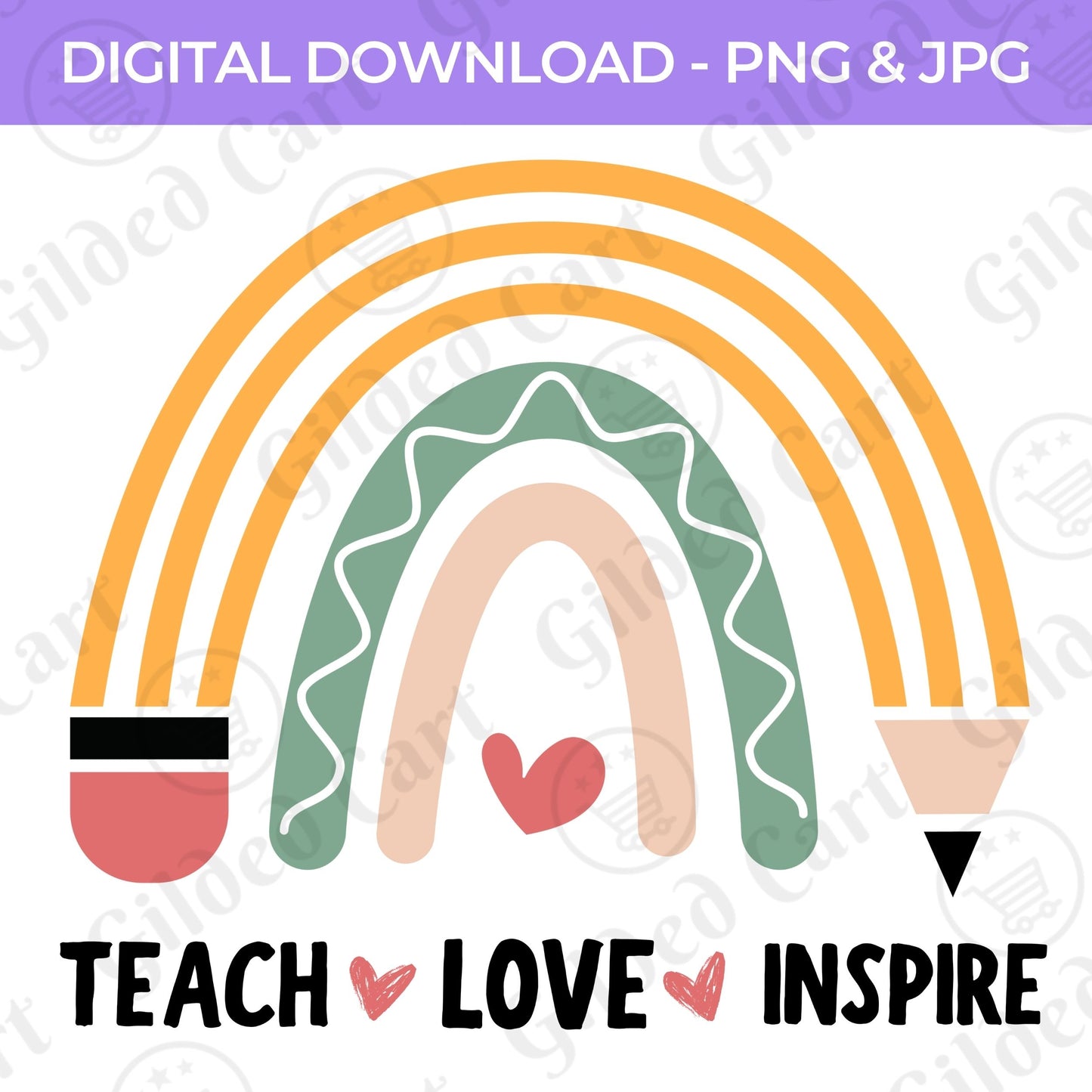 Back To School | Teach Love Inspire PNG, JPG Teacher School, Digital Download 066