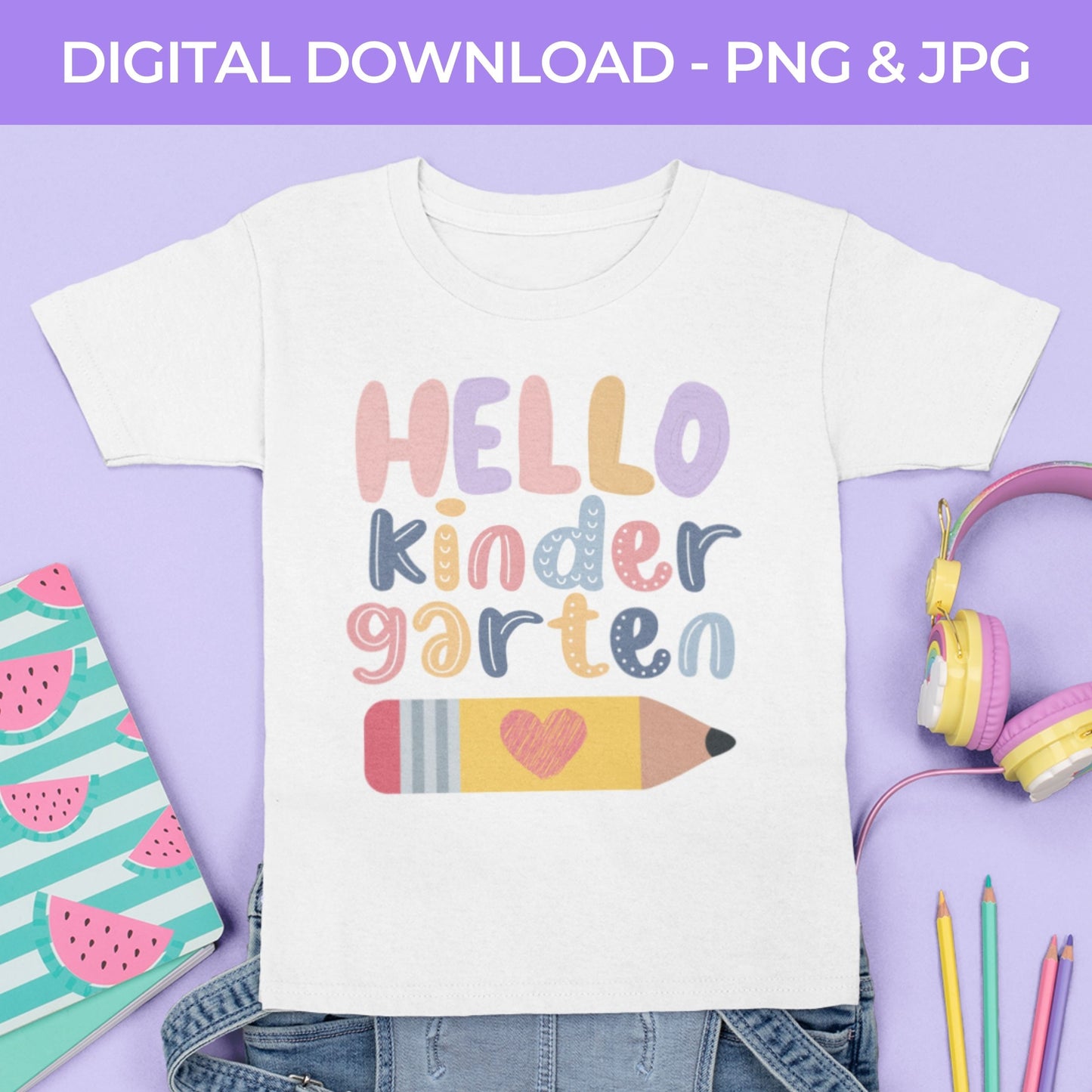 Back To School | Hello Kindergarten PNG, JPG Teacher School, Digital Download 062