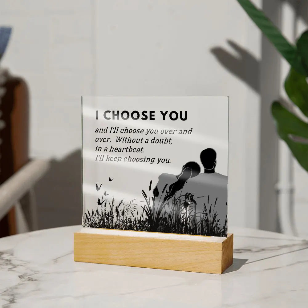 Anniversary Gift | I Choose You Acrylic Plaque 010T2-ACS