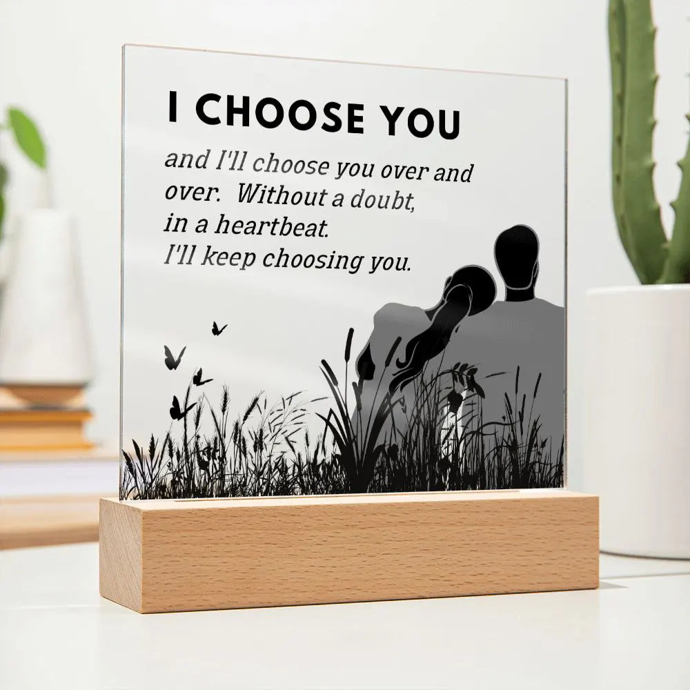 Anniversary Gift | I Choose You Acrylic Plaque 010T2-ACS