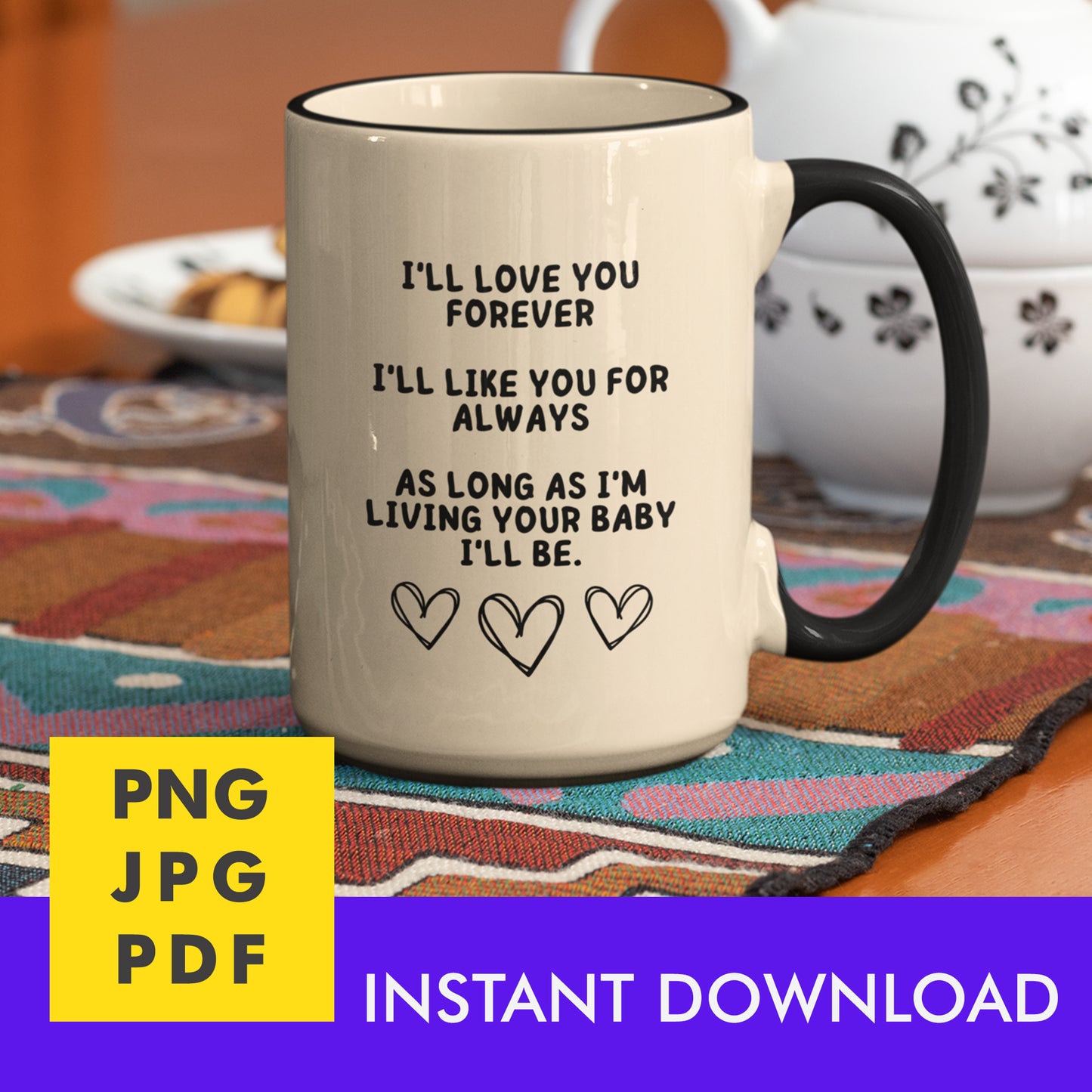 Digital Instant Download - I'll Love You Forever M07-2
