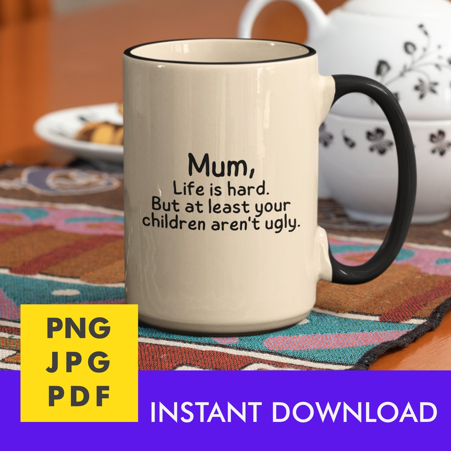 Digital Instant Download - Mum Life Is Hard M08-2