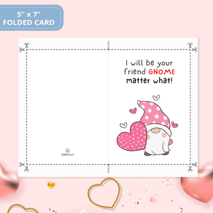 Valentines Card Printable Digital Download  | I Will Be Your Friend Gnome Matter What 45