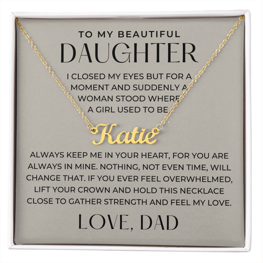 Personalized Daughter Gift From Dad | Keep Me Name Necklace 0727NNT5