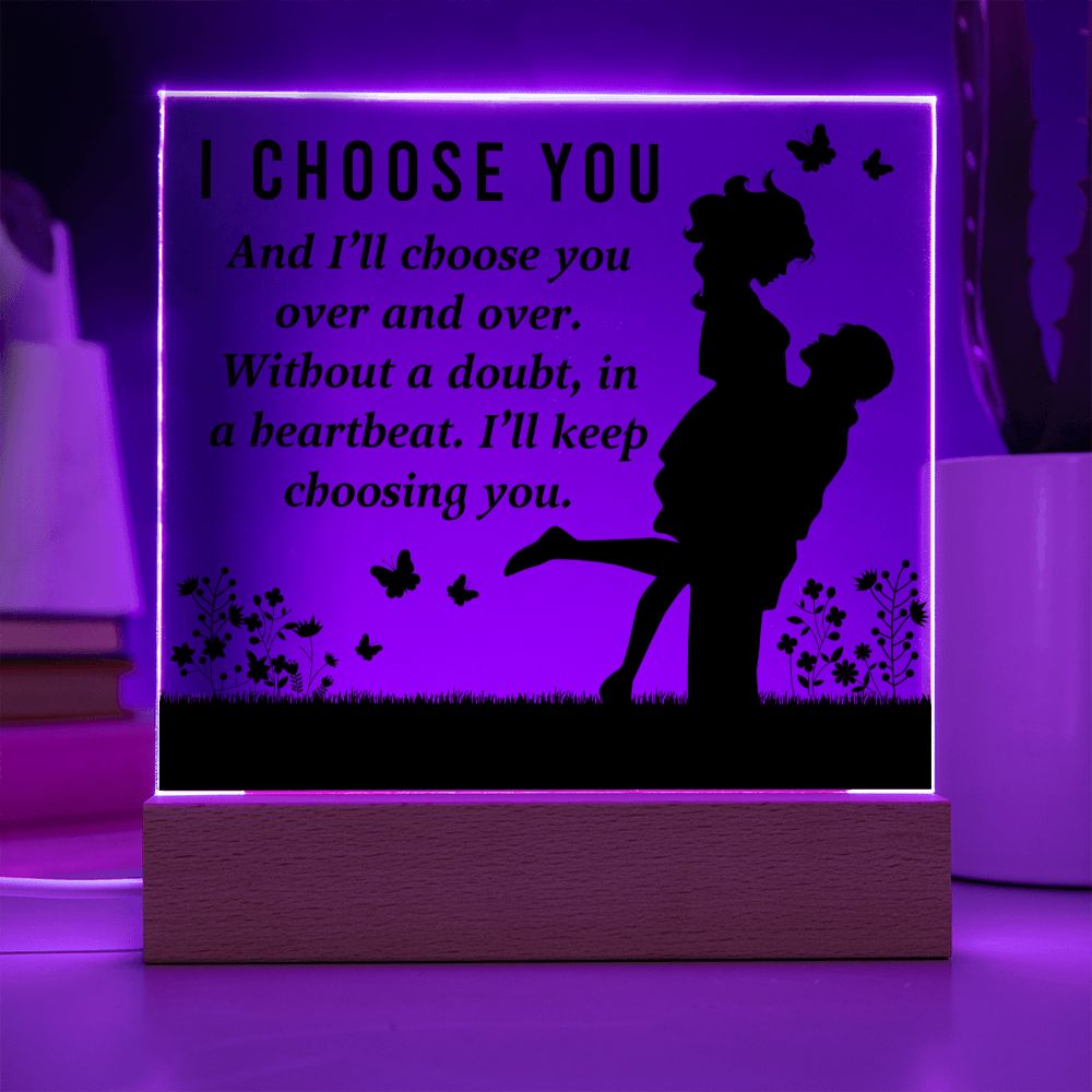 Anniversary Gift | I Choose You Acrylic Plaque 010T1-ACS