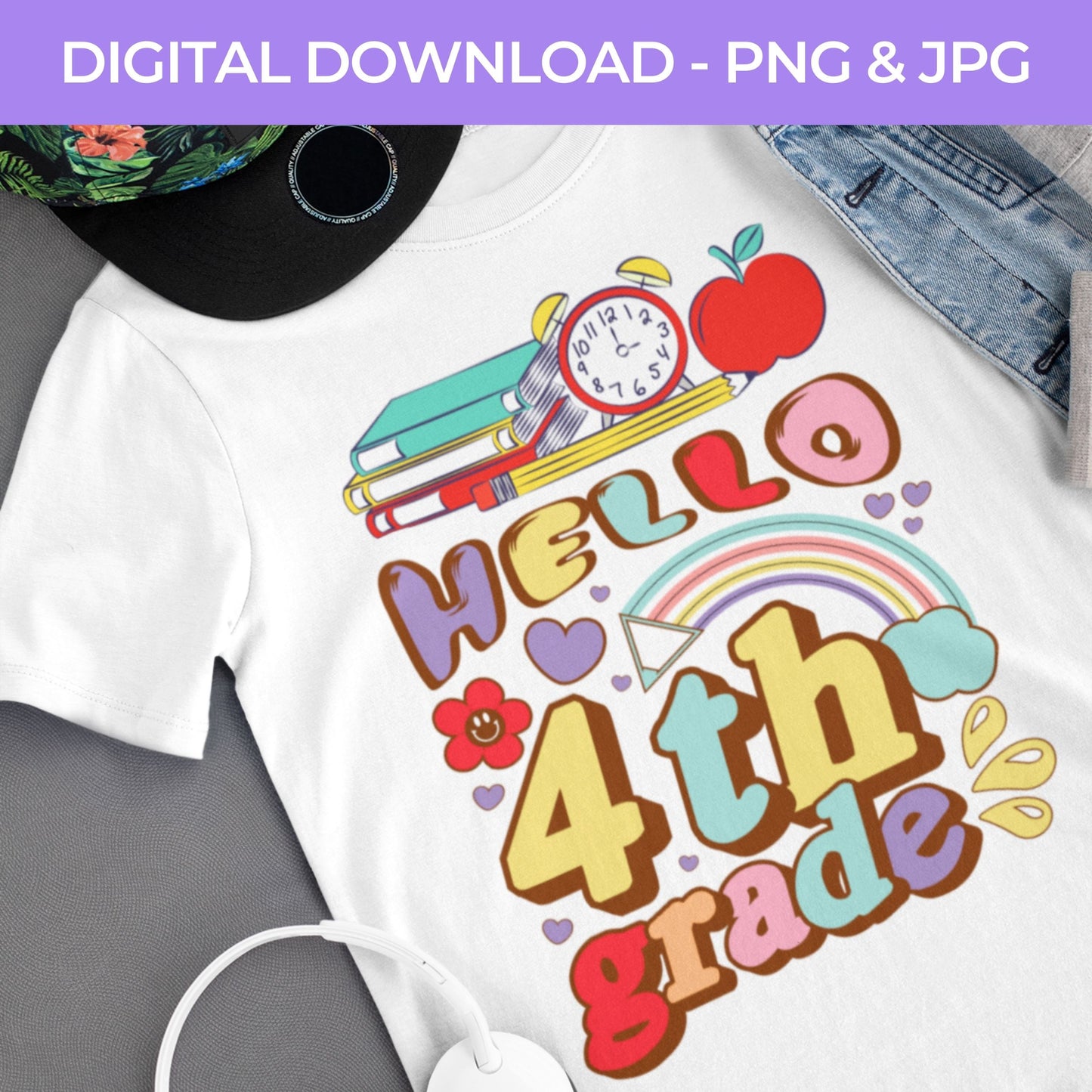 Back To School | Hello Fourth Grade PNG, JPG Teacher School, Digital Download 060