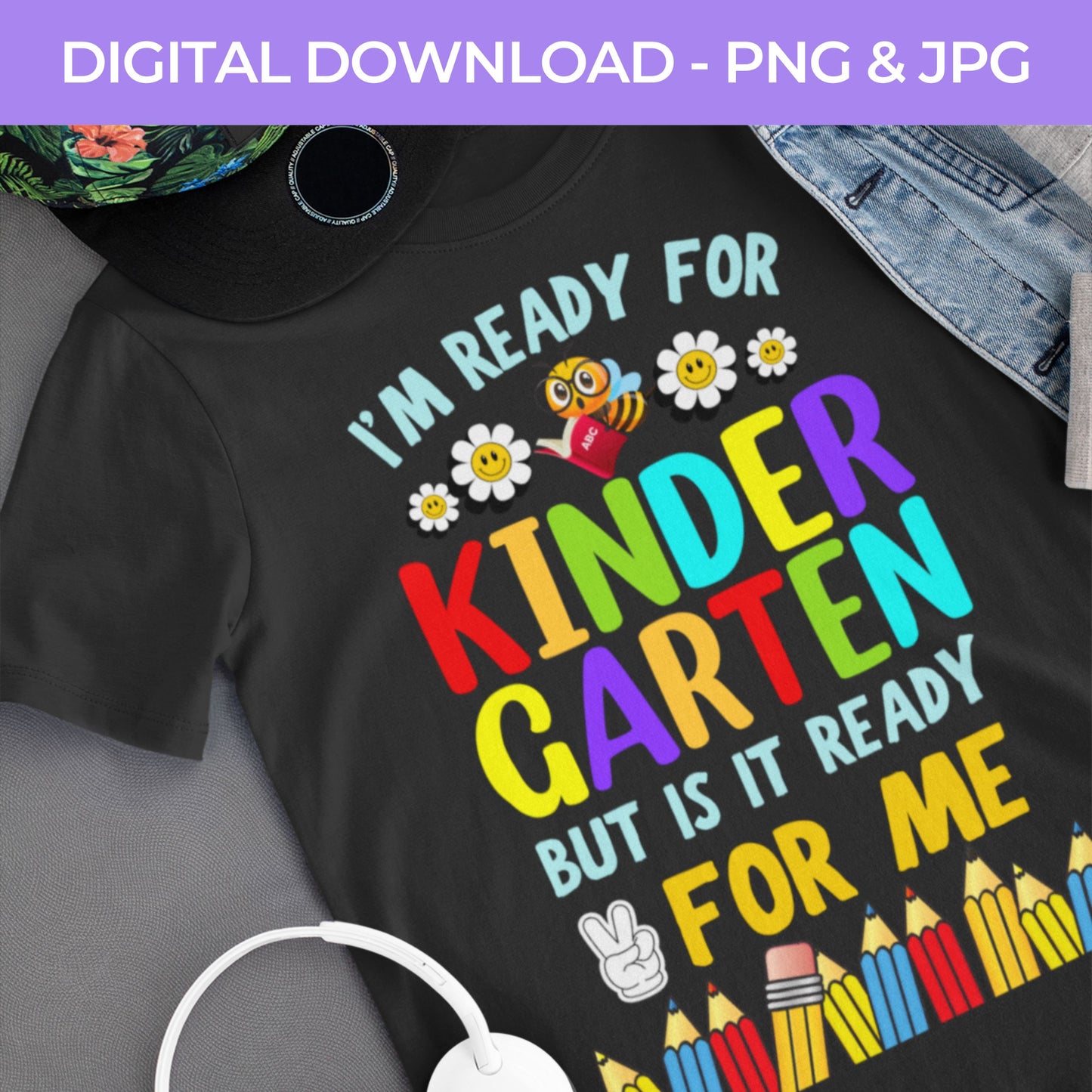 Back To School | I'm Ready for Kindergarten PNG, JPG Teacher School, Digital Download 063