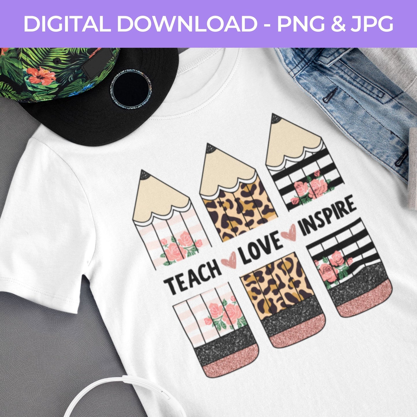 Back To School | Teach Love Inspire  PNG, JPG Teacher School, Digital Download 065