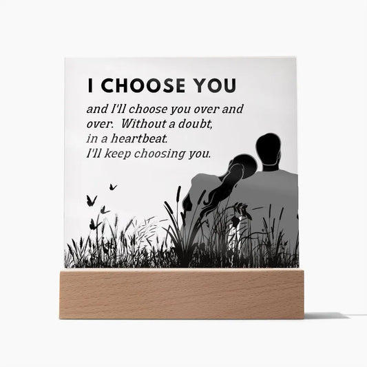 Anniversary Gift | I Choose You Acrylic Plaque 010T2-ACS