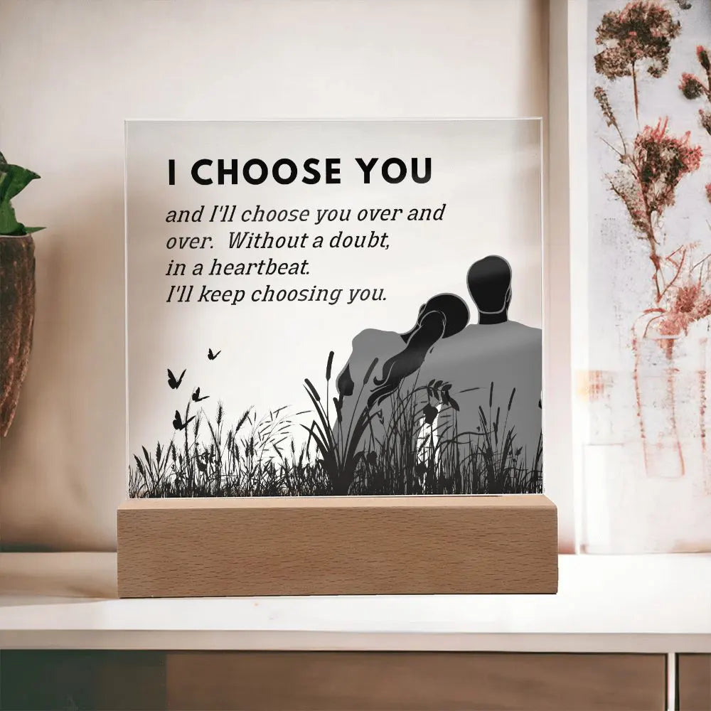 Anniversary Gift | I Choose You Acrylic Plaque 010T2-ACS