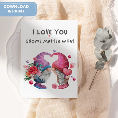 Valentines Card Printable Digital Download  | I Love You Gnome Matter What 36