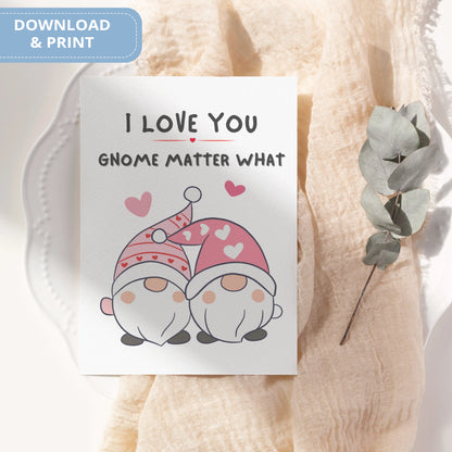 Valentines Card Printable Digital Download  | I Love You Gnome Matter What 37
