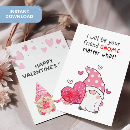 Valentines Card Printable Digital Download  | I Will Be Your Friend Gnome Matter What 45