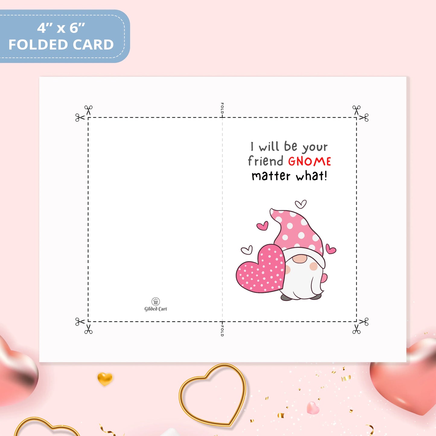 Valentines Card Printable Digital Download  | I Will Be Your Friend Gnome Matter What 45