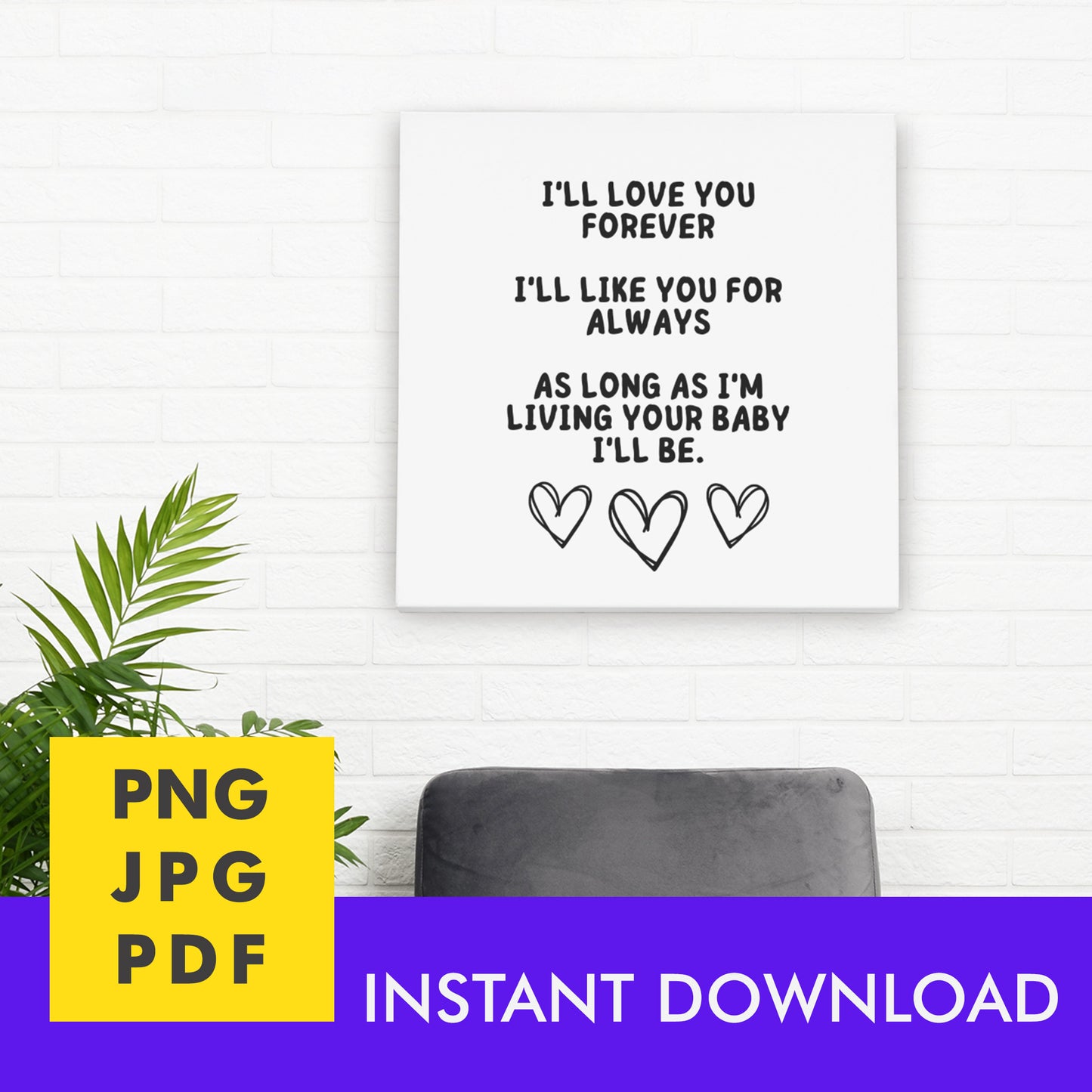 Digital Instant Download - I'll Love You Forever M07-2