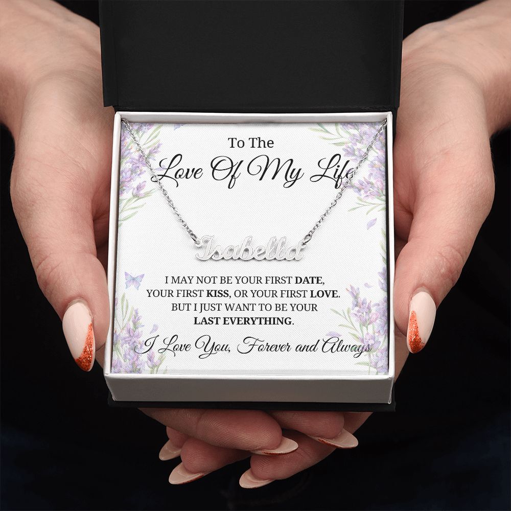 Soulmate Gift | Love Of My Life Name Necklace 0779T1N