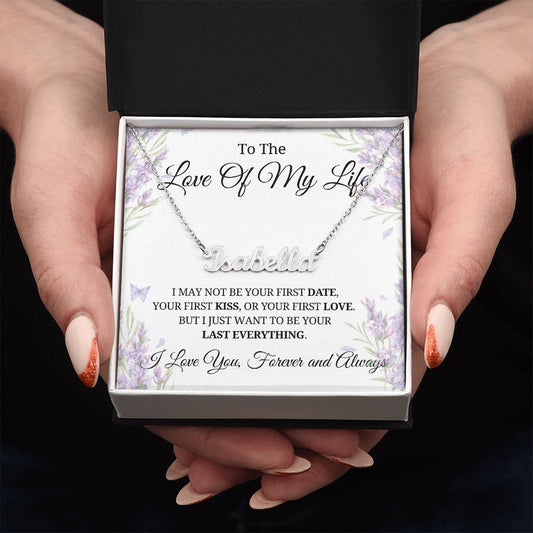 Soulmate Gift | Love Of My Life Name Necklace 0779T1N