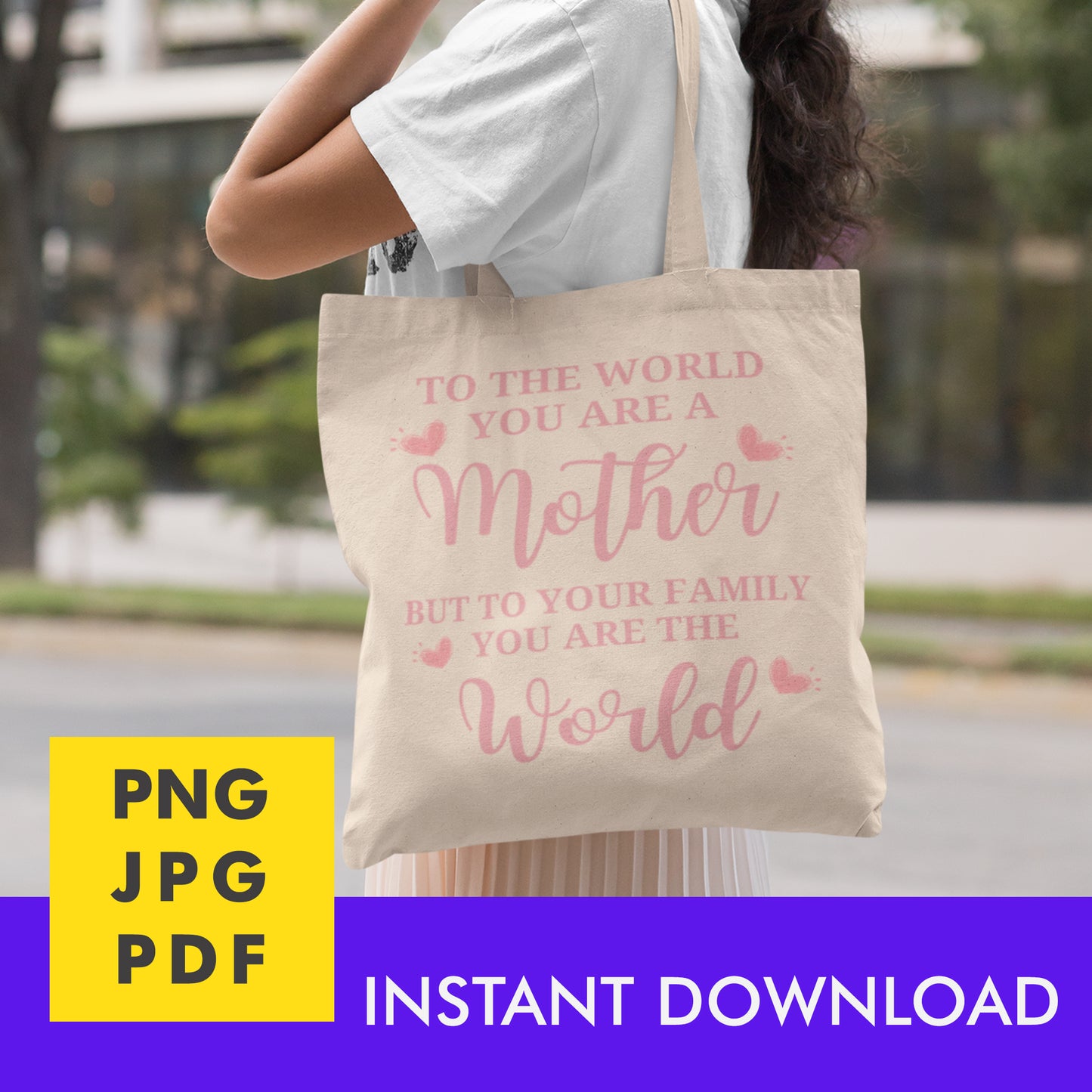 Digital Instant Download - To The World You Are A Mother M05-4